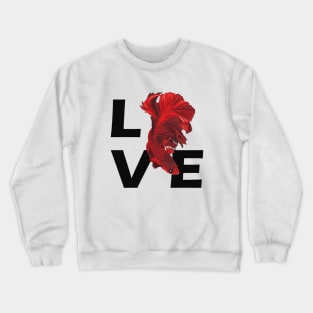 Betta Fish - Love Crewneck Sweatshirt